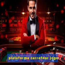 plataforma carrefour jogo